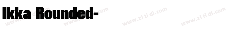 Ikka Rounded字体转换